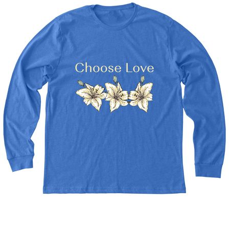 Choose Love Collection, a Heather True Royal Premium Long Sleeve Tee