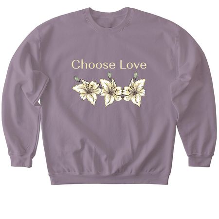 Choose Love Collection, a Paragon Softstyle Crewneck Sweatshirt