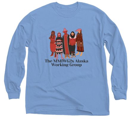 MMIWG2S Alaska, a Carolina Blue Classic Long Sleeve Tee