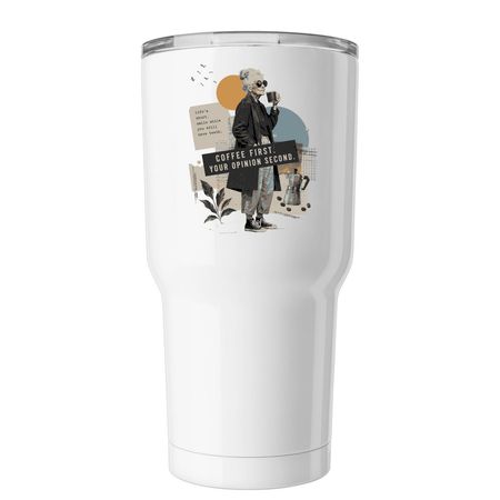 Coffee First, a White Insulated Tumbler
