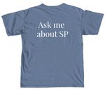 Ask me about SP!, a Blue Jean Comfort Colors Unisex Tee (back-view)
