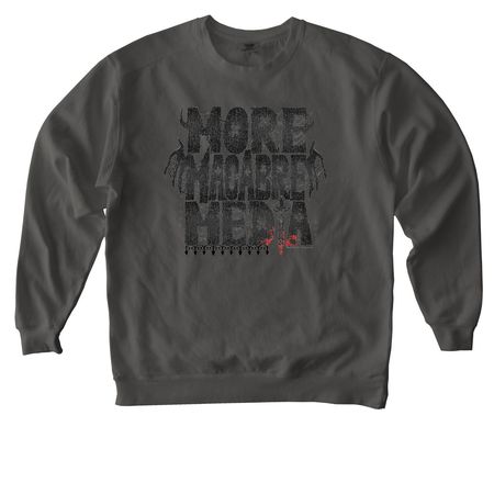 More Macabre Media, a Pepper Comfort Colors Crewneck Sweatshirt