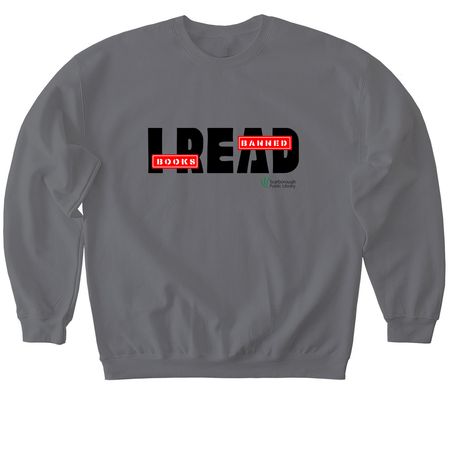 I Read Banned Books, a Charcoal Softstyle Crewneck Sweatshirt