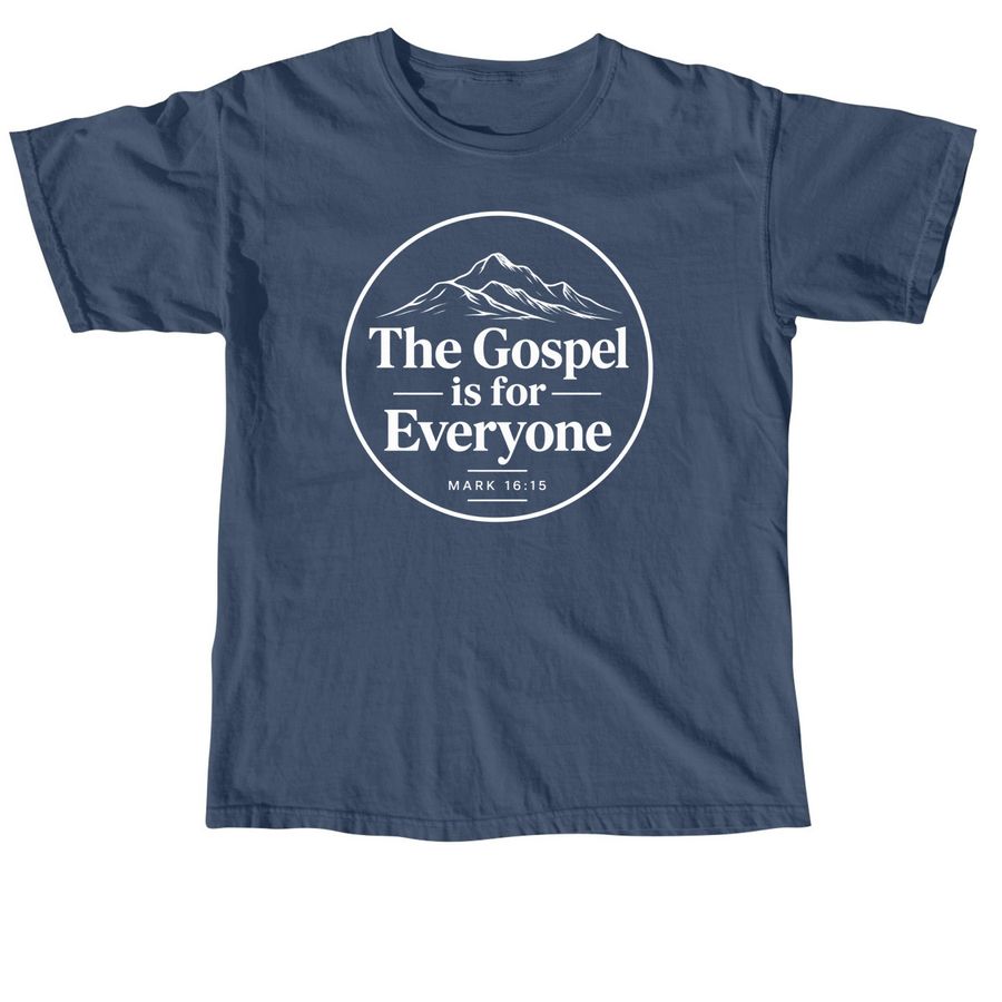 The Gospel is for Everyone!, a Midnight Comfort Colors Unisex Tee
