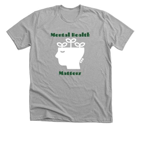 Mental Health Matters!, a Athletic Heather Premium Unisex Tee