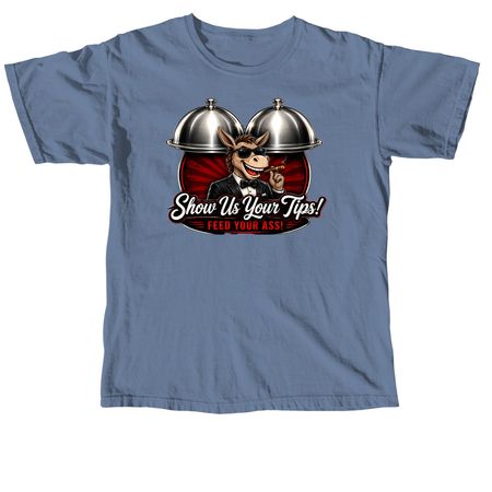 Big Tips, a Blue Jean Comfort Colors Unisex Tee