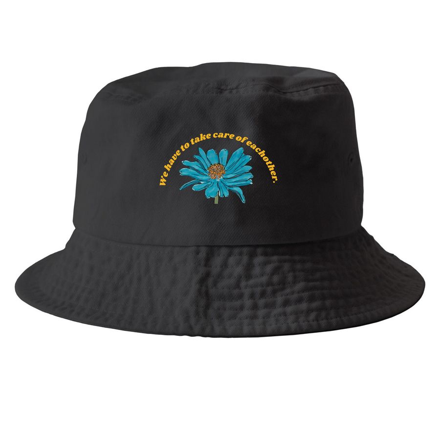 We have to take care of eachother&nbsp;, a Black Printed Bucket Hat