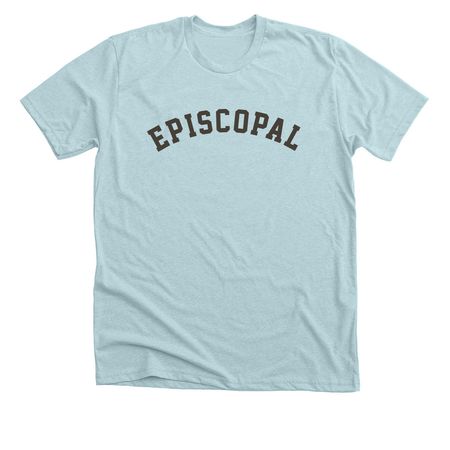 Episcopal, a Heather Ice Blue Premium Unisex Tee