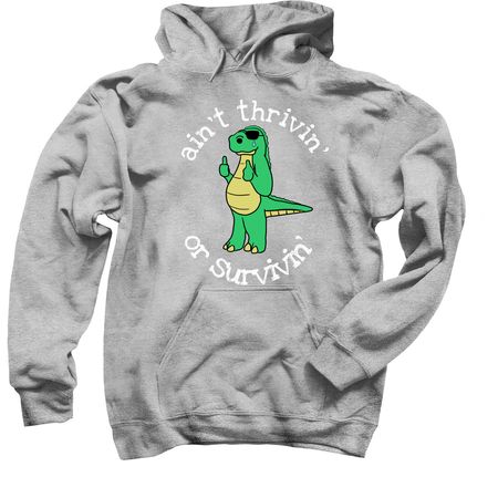 ain't thrivin', a Sport Grey Pullover Hoodie