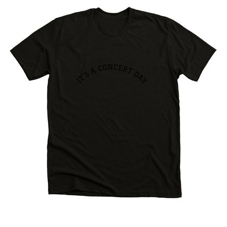 IT'S A CONCERT DAY- INCOGNITO, a Solid Black Blend Premium Unisex Tee