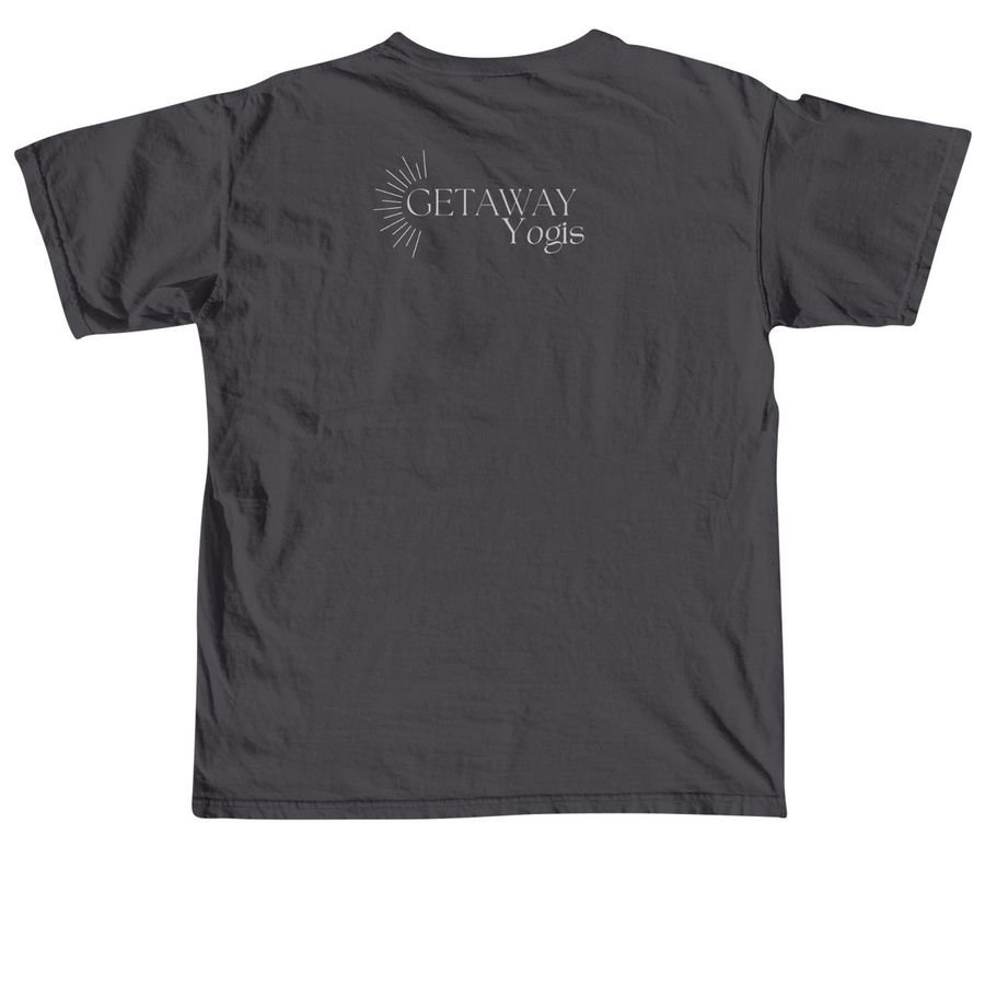 GetAway Mantra Shirt, a Graphite Comfort Colors Unisex Tee (back-view)