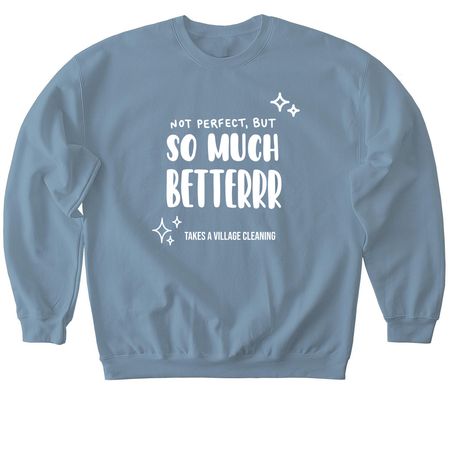So Much Better!!, a Stone Blue Softstyle Crewneck Sweatshirt