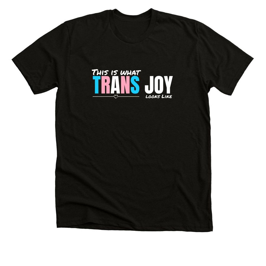 This is What Trans Joy Looks Like, a Solid Black Blend Premium Unisex Tee