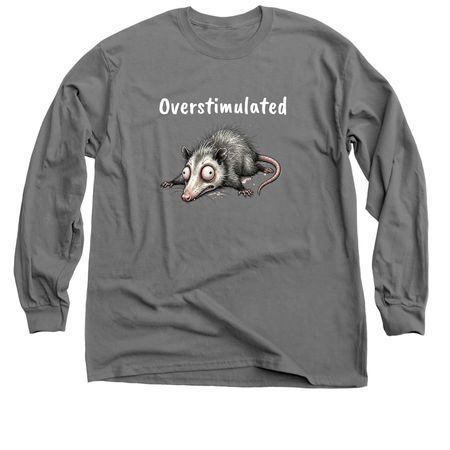 Overstimulated, a Charcoal Classic Long Sleeve Tee