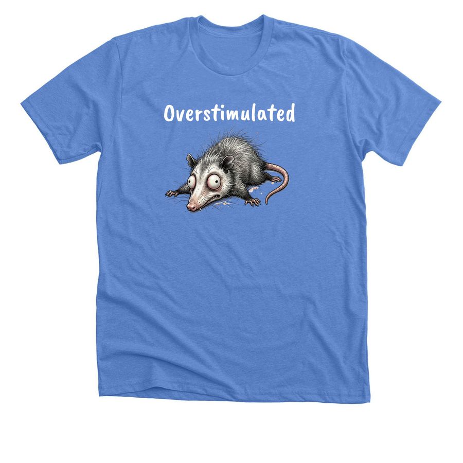Overstimulated, a Heather Columbia Blue Premium Unisex Tee