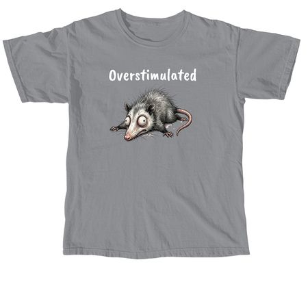Overstimulated, a Granite Comfort Colors Unisex Tee