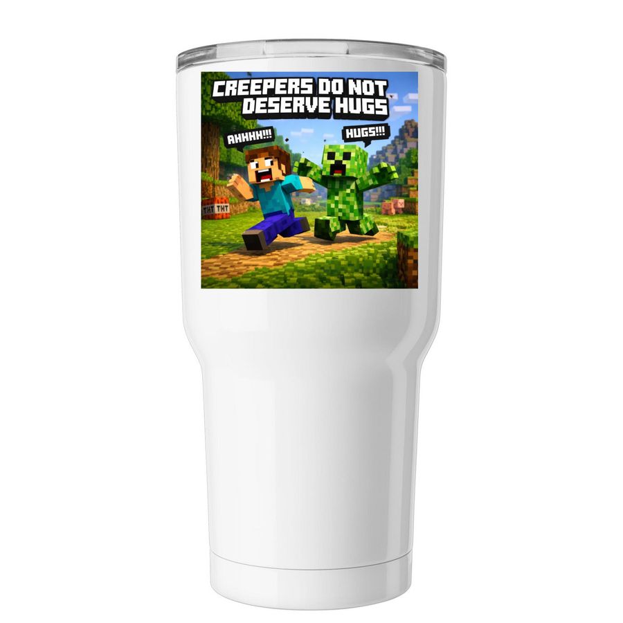 Creepers don?t deserve hugs tumbler, a White Insulated Tumbler