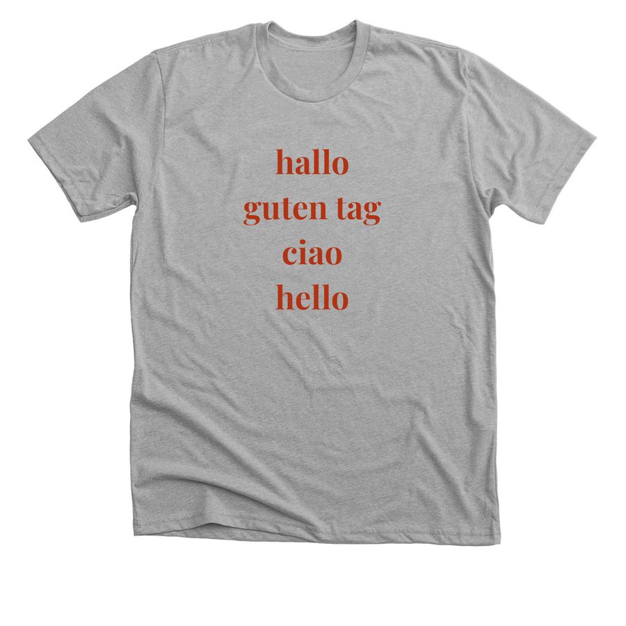 Hallo, guten tag, ciao, hello, a Athletic Heather Premium Unisex Tee