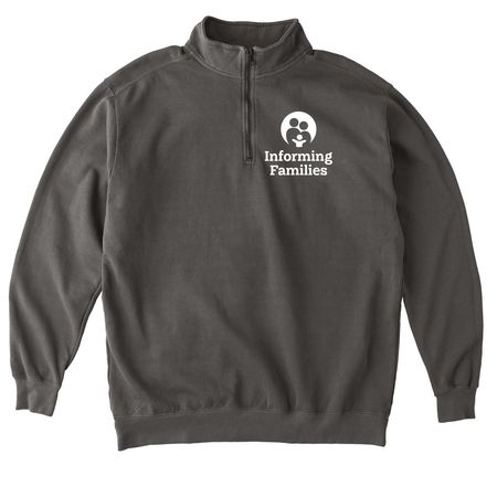 Informing Families Zip-Ups, a Pepper Comfort Colors Quarter Zip Pullover