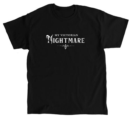 My Victorian Nightmare - Dark, a Black Classic Unisex Tee