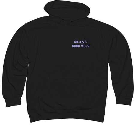 Goals & Good Vibes&nbsp;, a Black Midweight Pullover Hoodie