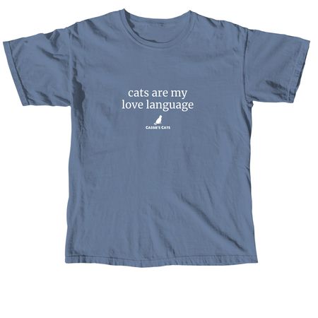 Cats Are My Love Language, a Blue Jean Comfort Colors Unisex Tee