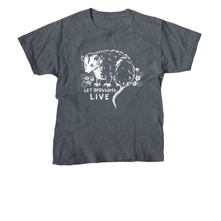 Let Opossums Live, a Dark Heather Youth Unisex Tee