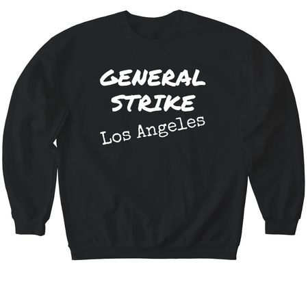 General Strike Los Angeles, a Black Softstyle Crewneck Sweatshirt