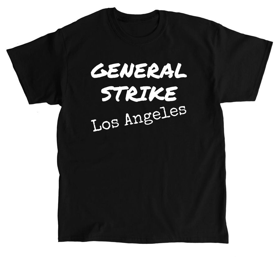 General Strike Los Angeles, a Black Classic Unisex Tee