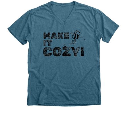 Make it Cozy!, a Heather Deep Teal Premium V-Neck Tee
