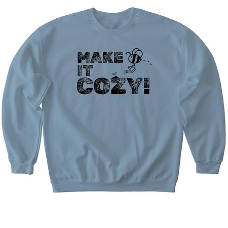 Make it Cozy!, a Stone Blue Softstyle Crewneck Sweatshirt