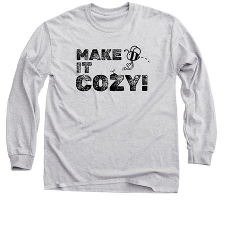 Make it Cozy!, a Sport Grey Classic Long Sleeve Tee