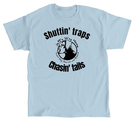 Shuttin' Traps, a Light Blue Classic Unisex Tee