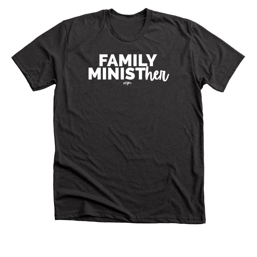 Family MinistHER, a Dark Grey Heather Premium Unisex Tee