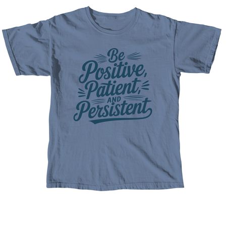 Be Positive, a Blue Jean Comfort Colors Unisex Tee