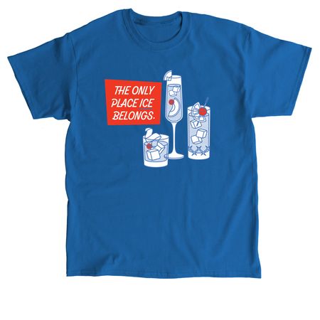 LUPEC's Only Place ICE Belongs ICEE Blue Tee, a Royal Classic Unisex Tee