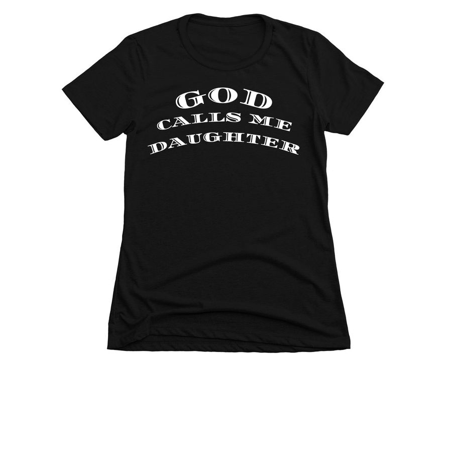 God Calls Me Daughter II, a Black Women's Slim Fit Tee