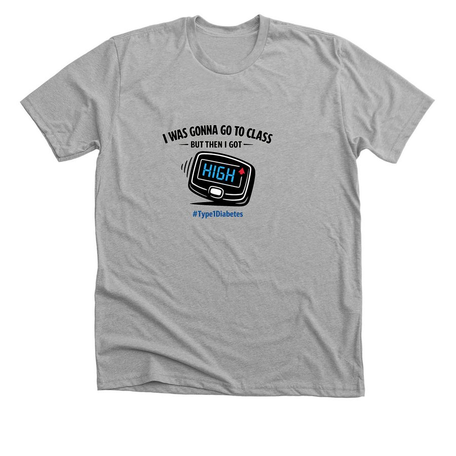 I was gonna go to class, a Athletic Heather Premium Unisex Tee