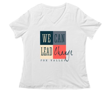 We Can Lead Change shirts, a White Women's Relaxed V-Neck Tee