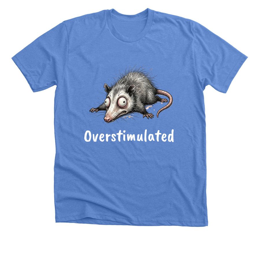 Overstimulated, a Heather Columbia Blue Premium Unisex Tee