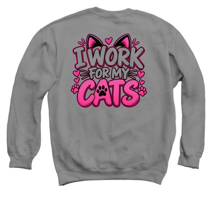 I Work For My Cats, a Charcoal Crewneck Sweatshirt