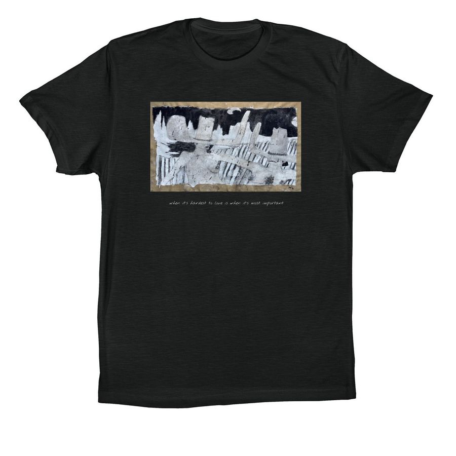 when it's hardest to love is when it's most..., a Vintage Black Premium Cotton Tee