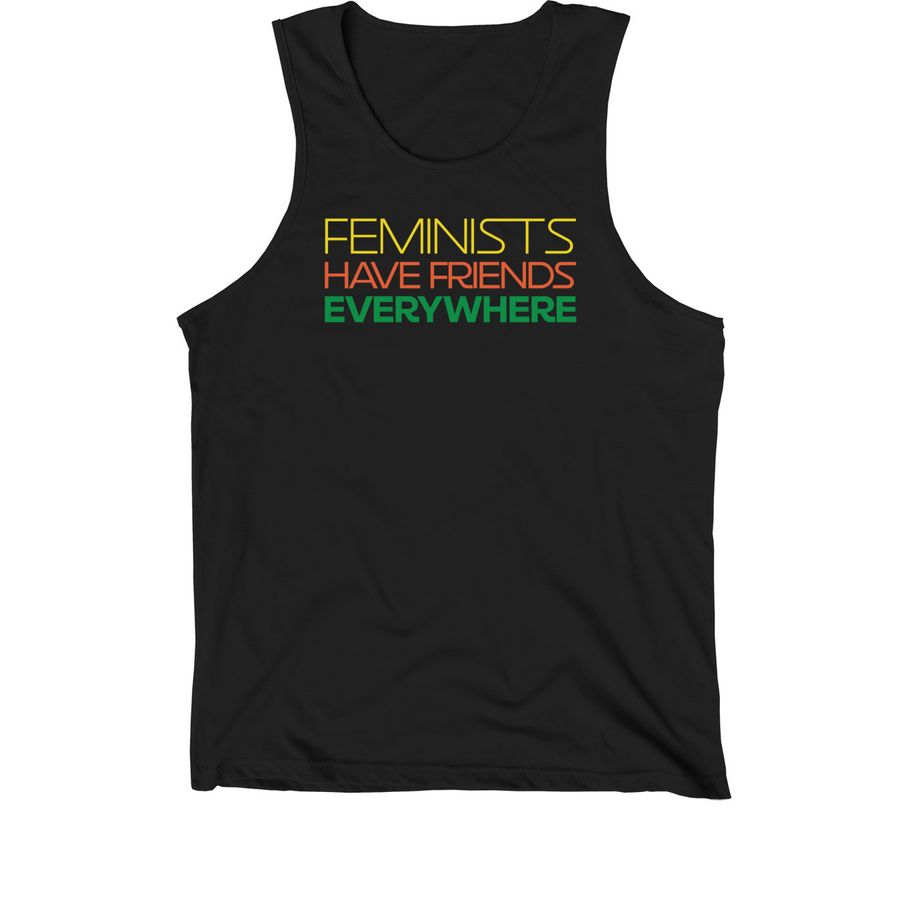 Feminists Have Friends Everywhere, a Black Premium Cotton Tank