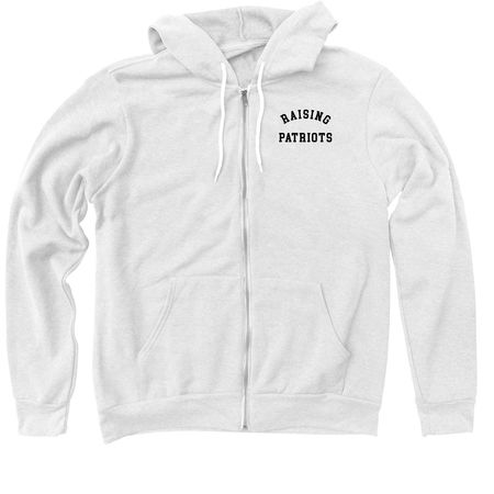 RAISING PATRIOTS, a White Zip Up Hoodie