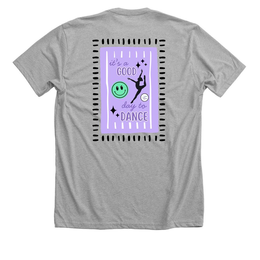 "Its a Good Day to Dance", a Athletic Heather Premium Unisex Tee (back-view)