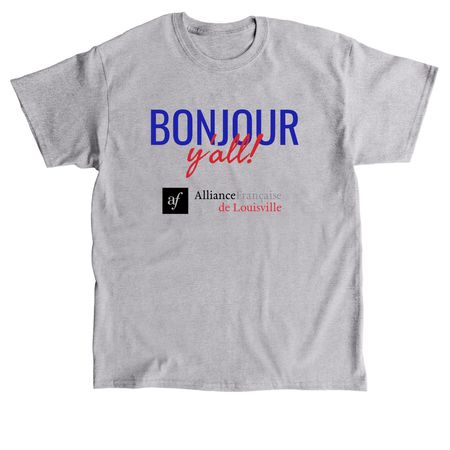Bonjour Y'all! T-Shirts and Sweaters, a Sport Grey Classic Unisex Tee