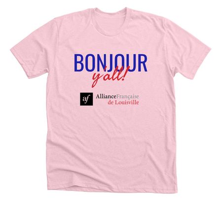 Bonjour Y'all! T-Shirts and Sweaters, a Heather Pink Premium Unisex Tee