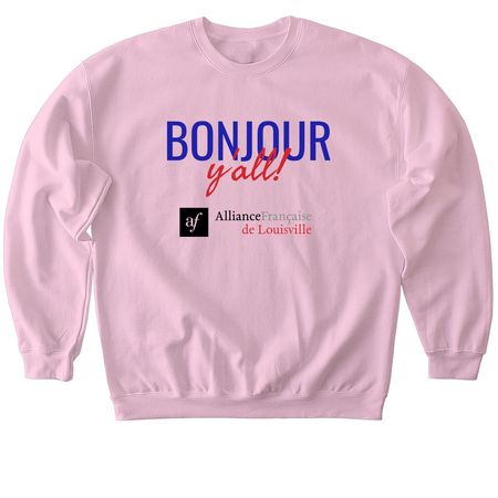 Bonjour Y'all! T-Shirts and Sweaters, a Light Pink Softstyle Crewneck Sweatshirt