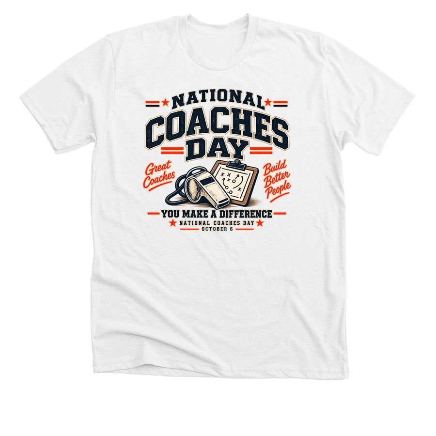 National Coaches Day T-Shirt, a Solid White Blend Premium Unisex Tee