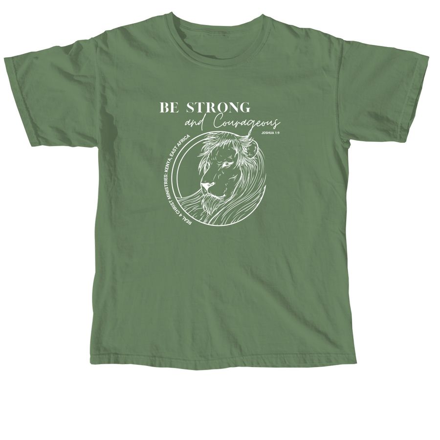 Be Strong And Courageous T Shirt Be Strong And Courageous T Shirt